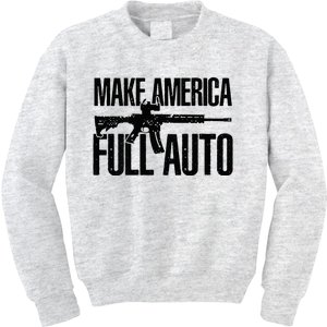 Make America Full Auto Kids Sweatshirt