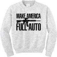 Make America Full Auto Kids Sweatshirt