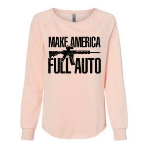 Make America Full Auto Womens California Wash Sweatshirt