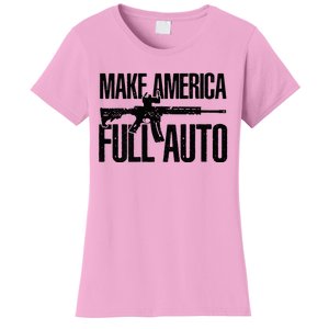 Make America Full Auto Women's T-Shirt