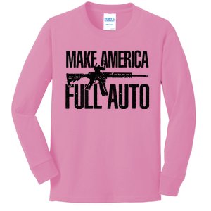 Make America Full Auto Kids Long Sleeve Shirt