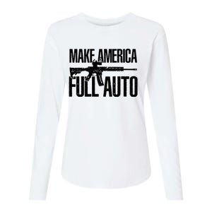 Make America Full Auto Womens Cotton Relaxed Long Sleeve T-Shirt