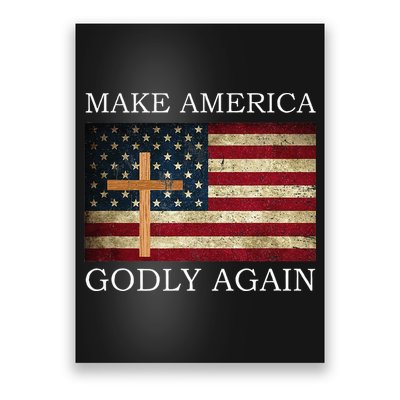 Make America Godly Again American Flag Cross Jesus Poster