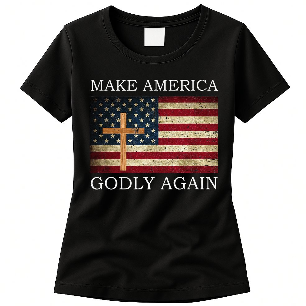 Make America Godly Again American Flag Cross Jesus Womens T-Shirt