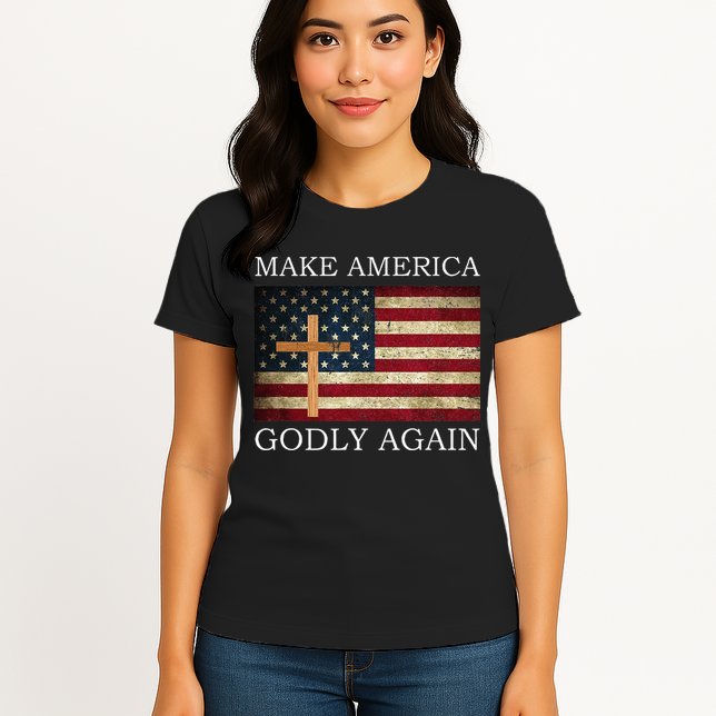 Make America Godly Again American Flag Cross Jesus Womens T-Shirt