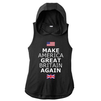 Make America Great Britain Again W Flags Ladies PosiCharge Tri-Blend Wicking Draft Hoodie Tank