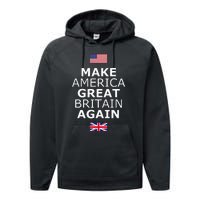 Make America Great Britain Again W Flags Performance Fleece Hoodie