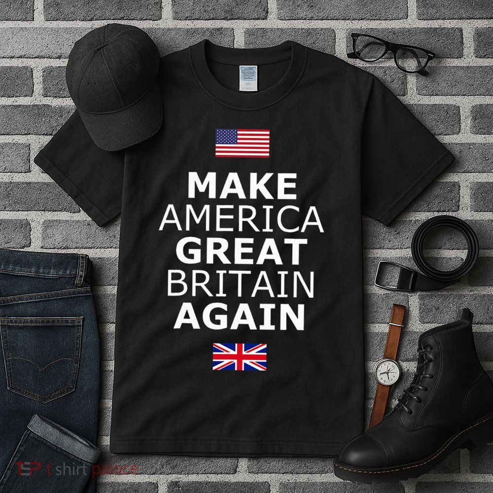 Make America Great Britain Again W Flags Tall T-Shirt