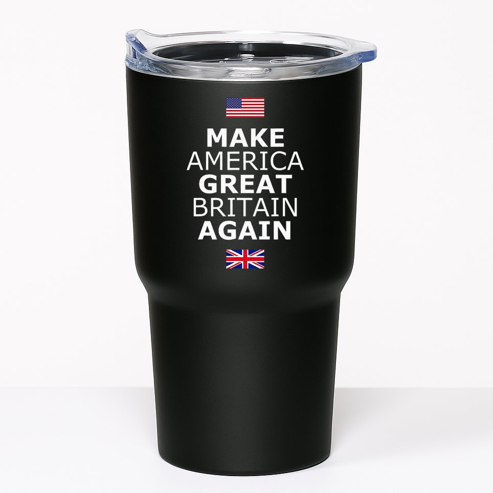 Make America Great Britain Again W Flags Tumbler