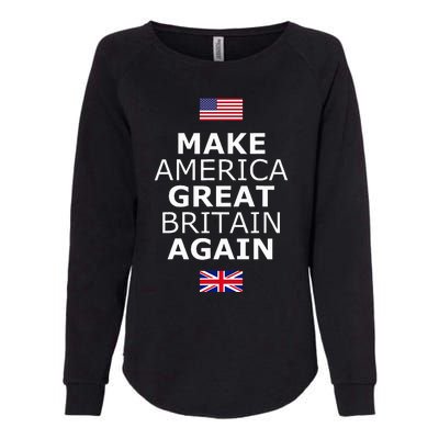 Make America Great Britain Again W Flags Womens California Wash Sweatshirt