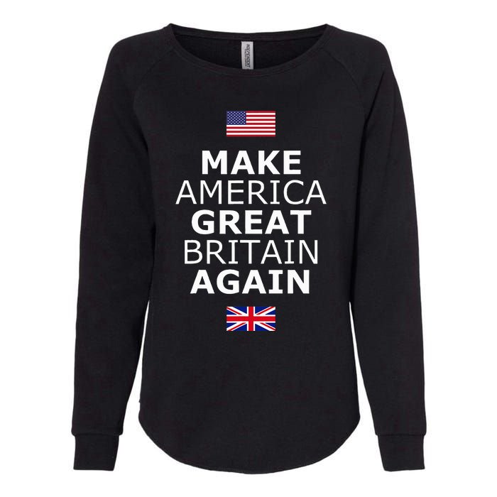 Make America Great Britain Again W Flags Womens California Wash Sweatshirt