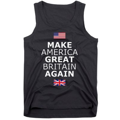 Make America Great Britain Again W Flags Tank Top