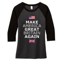 Make America Great Britain Again W Flags Women's Tri-Blend 3/4-Sleeve Raglan Shirt