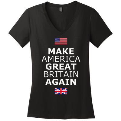 Make America Great Britain Again W Flags Women's V-Neck T-Shirt