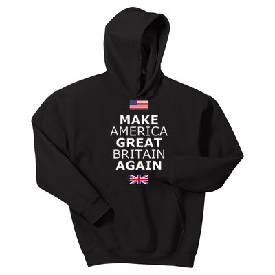 Make America Great Britain Again W Flags Kids Hoodie