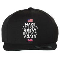 Make America Great Britain Again W Flags Wool Snapback Cap
