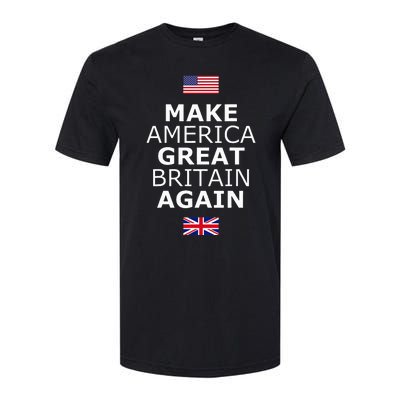 Make America Great Britain Again W Flags Softstyle CVC T-Shirt