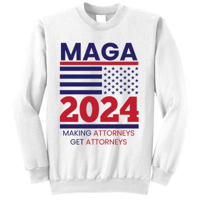 Making Attorneys Get Attorneys Maga Sweatshirt