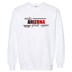 Make Arizona Great Again Garment-Dyed Sweatshirt