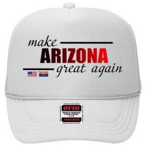 Make Arizona Great Again High Crown Mesh Back Trucker Hat