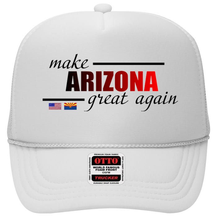 Make Arizona Great Again High Crown Mesh Back Trucker Hat