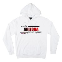 Make Arizona Great Again Hoodie