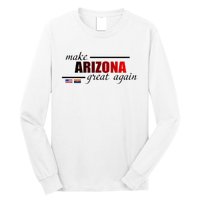 Make Arizona Great Again Long Sleeve Shirt