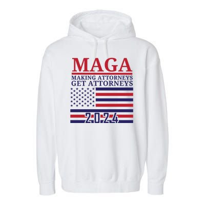 Making Attorneys Get Attorneys Maga Garment-Dyed Fleece Hoodie