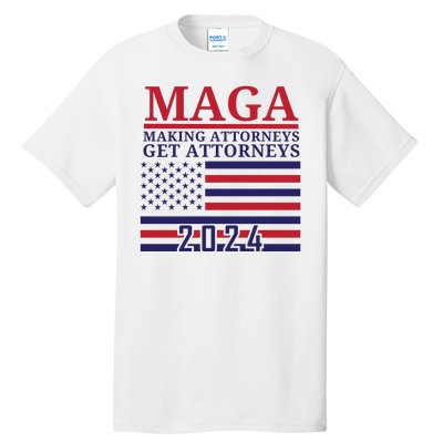 Making Attorneys Get Attorneys Maga Tall T-Shirt