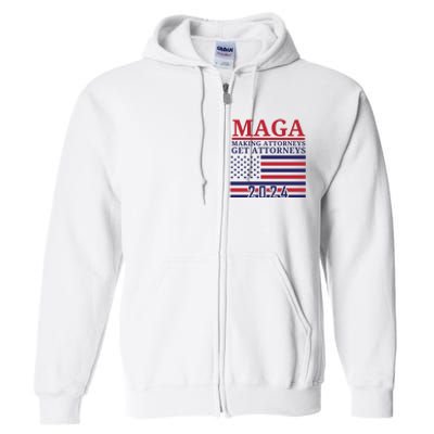 Making Attorneys Get Attorneys Maga Full Zip Hoodie