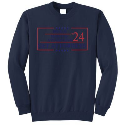 Making Attorneys Get Attorneys Maga Tall Sweatshirt