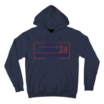 Making Attorneys Get Attorneys Maga Tall Hoodie