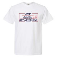 Making Attorneys Get Attorneys Maga Garment-Dyed Heavyweight T-Shirt