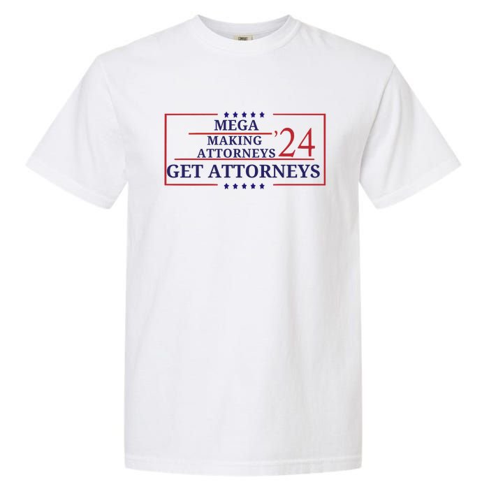 Making Attorneys Get Attorneys Maga Garment-Dyed Heavyweight T-Shirt