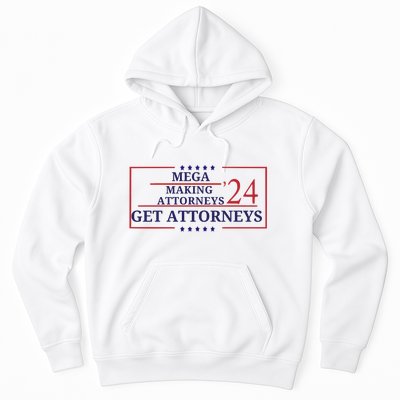 Making Attorneys Get Attorneys Maga Hoodie