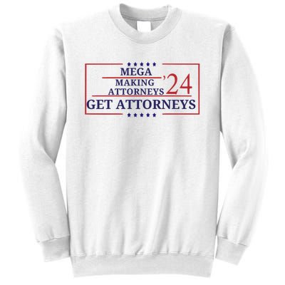 Making Attorneys Get Attorneys Maga Sweatshirt