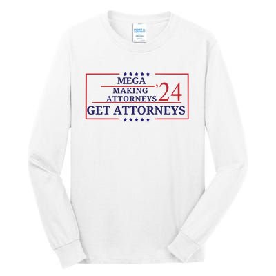 Making Attorneys Get Attorneys Maga Tall Long Sleeve T-Shirt