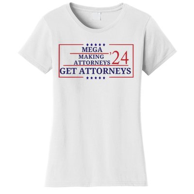 Making Attorneys Get Attorneys Maga Women's T-Shirt