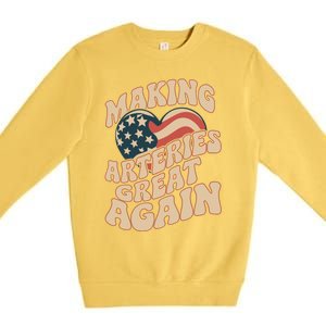 Making Arteries Great Again Cute Gift Premium Crewneck Sweatshirt