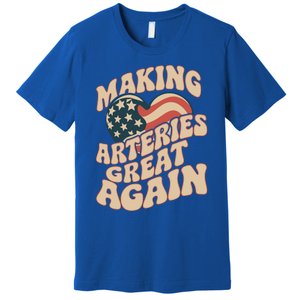 Making Arteries Great Again Cute Gift Premium T-Shirt