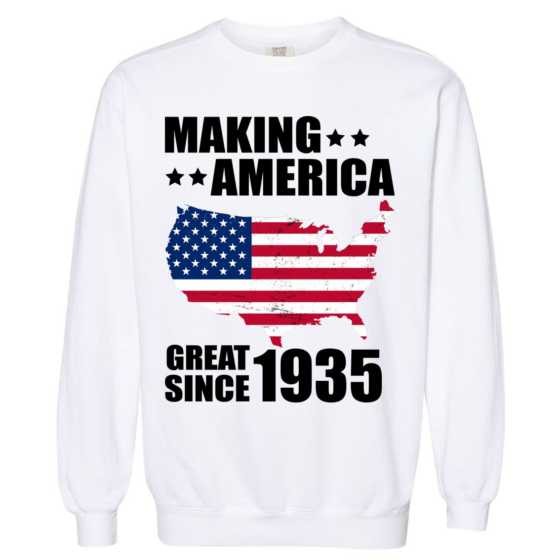 Making America Great Since 1935 Birthday Garment-Dyed Sweatshirt