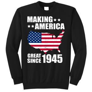 Making America Great Since 1945 Birthday Sweatshirt