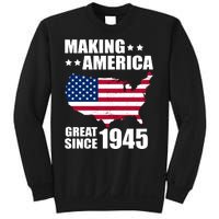 Making America Great Since 1945 Birthday Sweatshirt