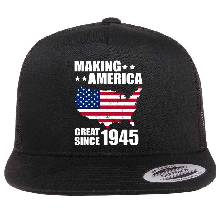 Making America Great Since 1945 Birthday Flatbill Hat