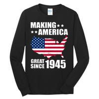 Making America Great Since 1945 Birthday Tall Long Sleeve T-Shirt