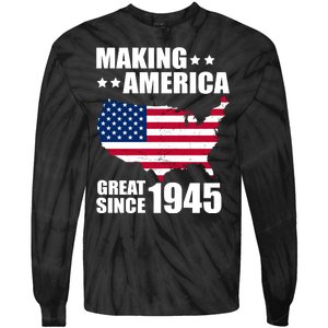 Making America Great Since 1945 Birthday Tie-Dye Long Sleeve Shirt