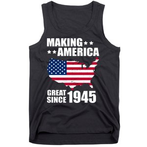 Making America Great Since 1945 Birthday Tank Top