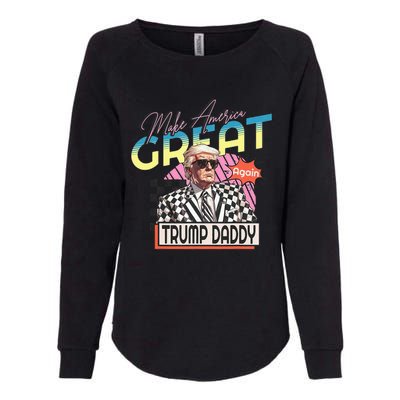 Make America Great Trump 2024 Again DaddyS Home Trump Womens California Wash Sweatshirt