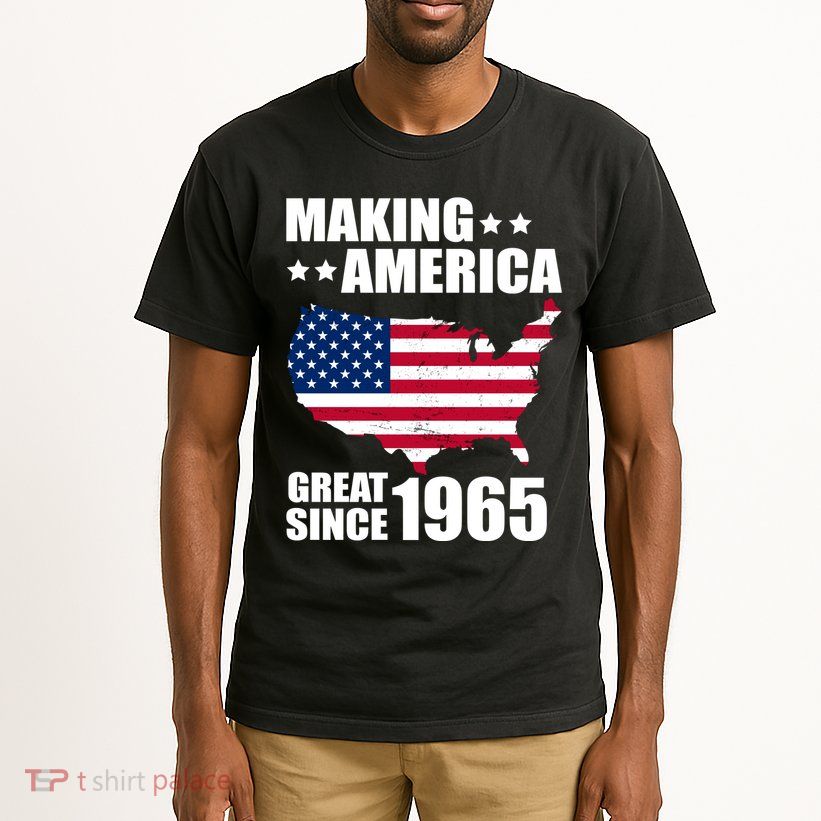 Making America Great Since 1965 Birthday Tall T-Shirt