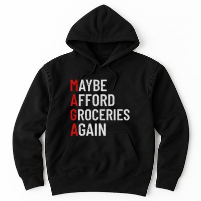 Maybe Afford Groceries Again Hoodie